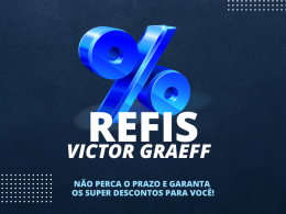 REFIS em Victor Graeff, últimas chances de eliminar seus débitos com descontos de até 90% dos juros para os contribuintes